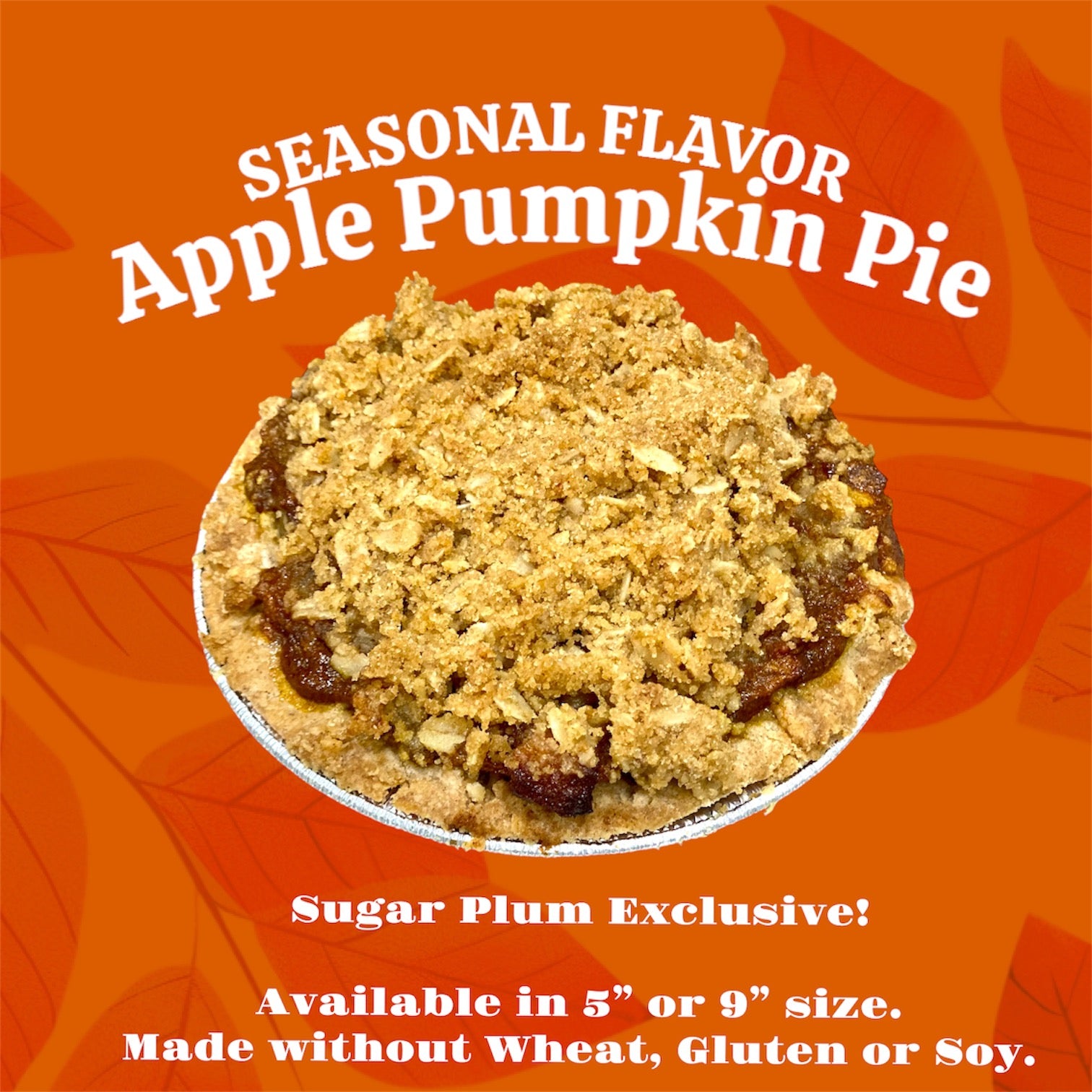 Apple Pumpkin Streusel Pie-5 INCH AND 9 INCH (Vegan, Soy & Gluten Free)